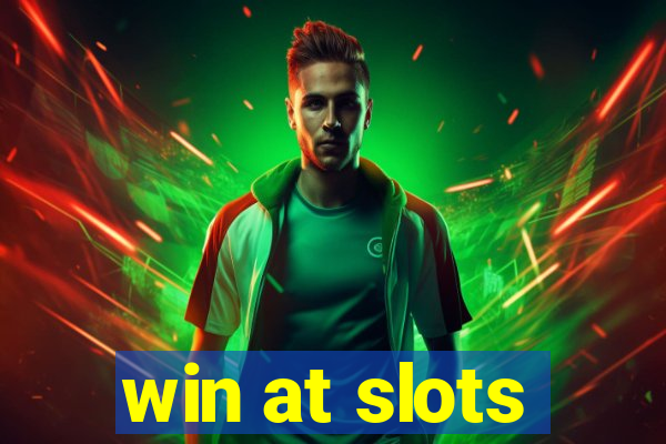 win at slots