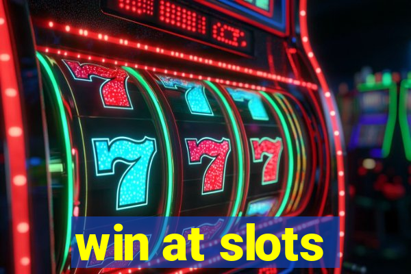 win at slots