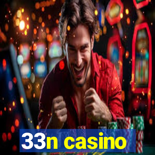 33n casino