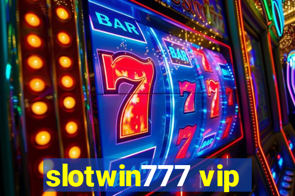 slotwin777 vip