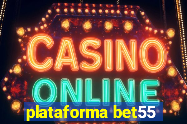 plataforma bet55