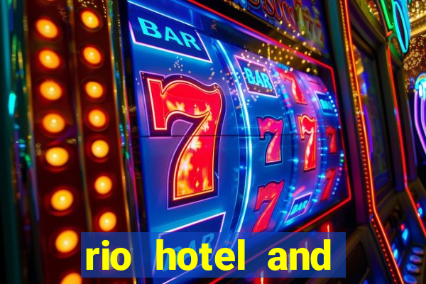 rio hotel and casino las vegas