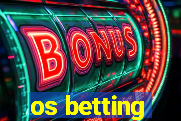 os betting