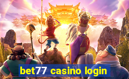 bet77 casino login