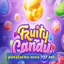 plataforma nova 777 bet