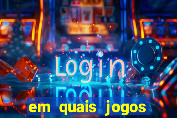 em quais jogos apostar hoje