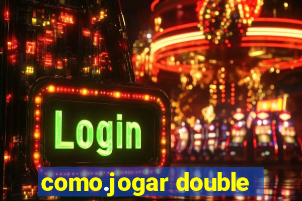 como.jogar double