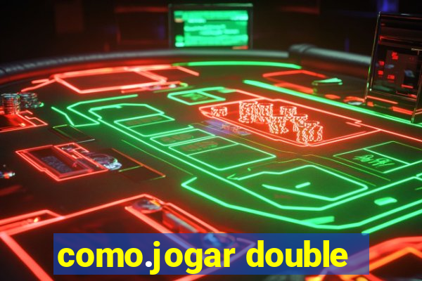 como.jogar double