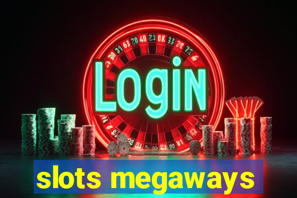 slots megaways