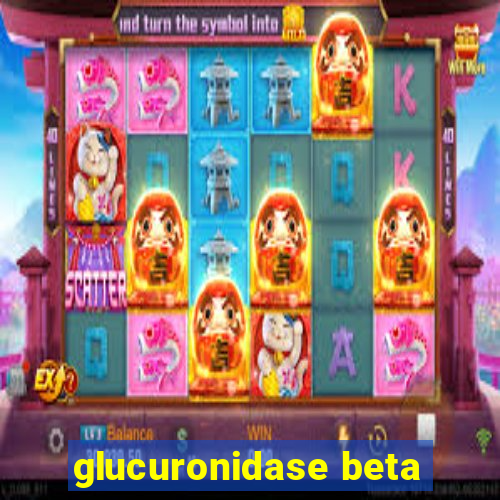 glucuronidase beta