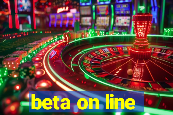 beta on line