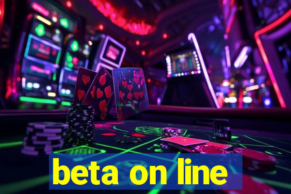 beta on line