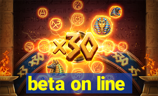 beta on line