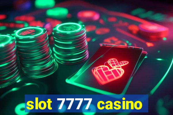 slot 7777 casino