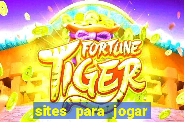 sites para jogar fortune tiger