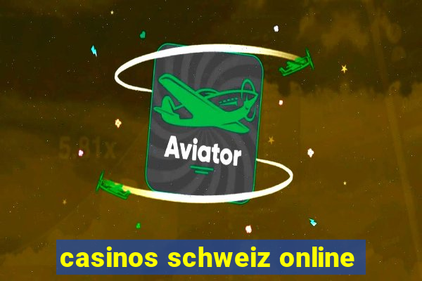 casinos schweiz online