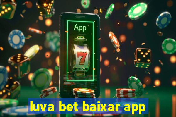 luva bet baixar app