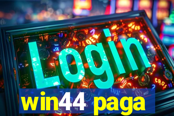 win44 paga