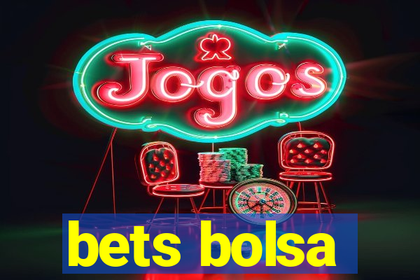 bets bolsa