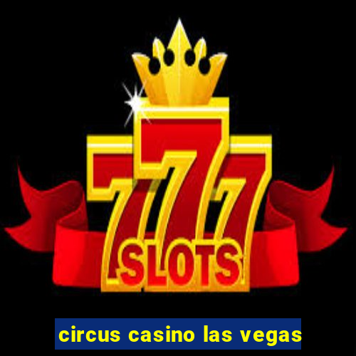 circus casino las vegas