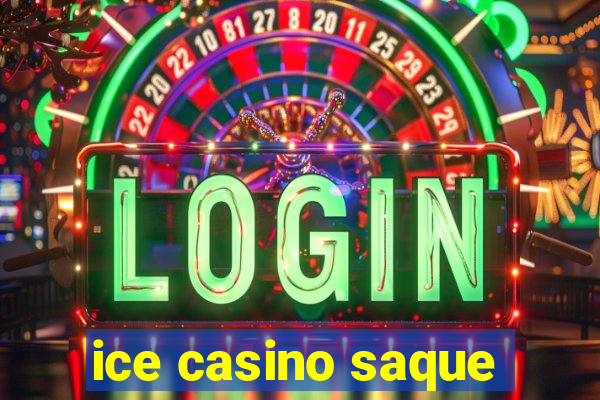 ice casino saque