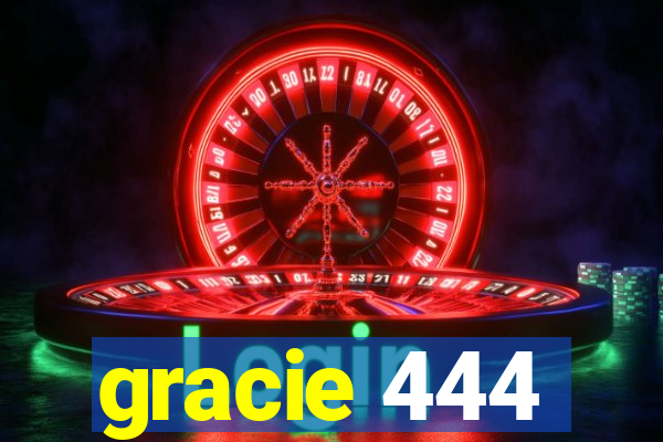 gracie 444