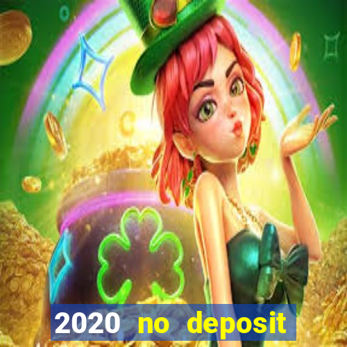 2020 no deposit casino codes