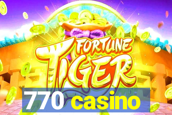 770 casino