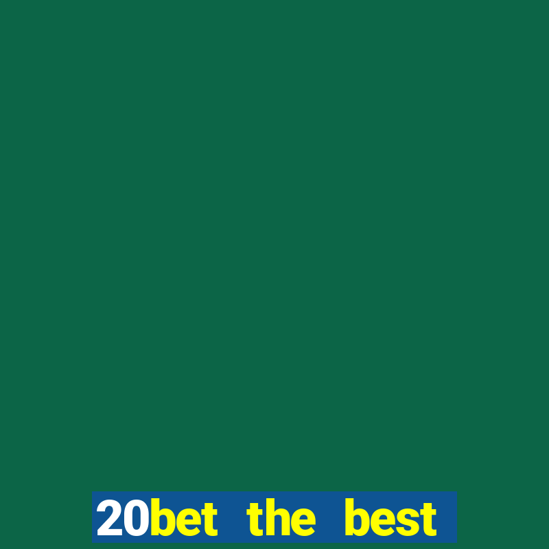 20bet the best online casino in india