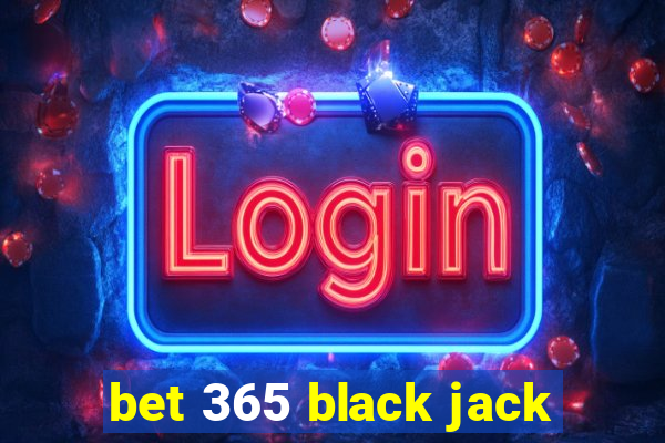 bet 365 black jack