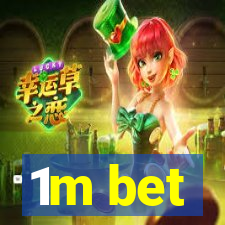 1m bet