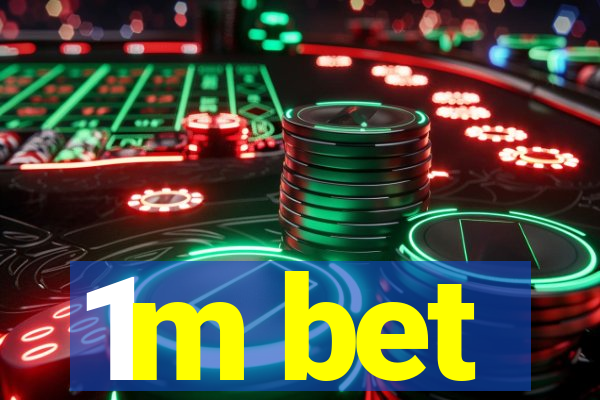 1m bet