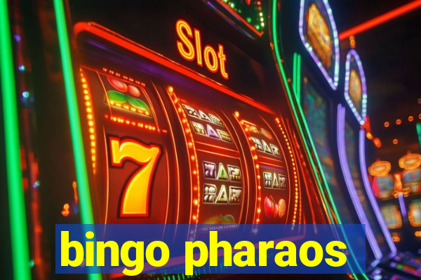 bingo pharaos