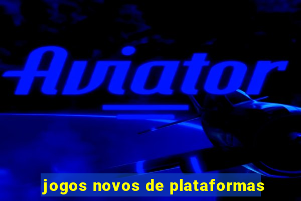 jogos novos de plataformas