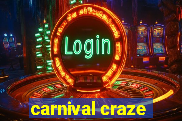 carnival craze