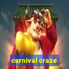 carnival craze