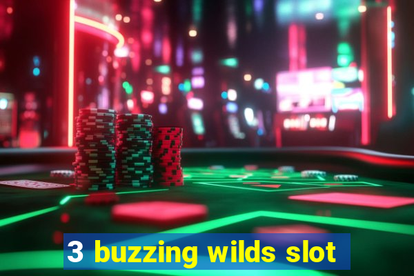 3 buzzing wilds slot