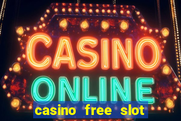 casino free slot machine games