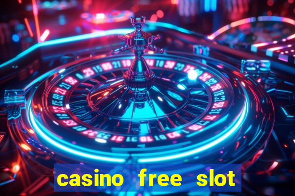 casino free slot machine games