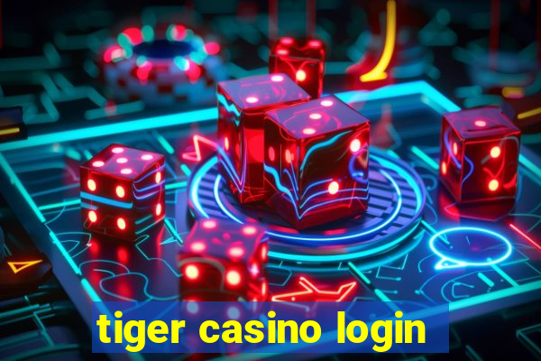 tiger casino login