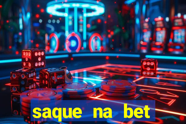 saque na bet demora quanto tempo