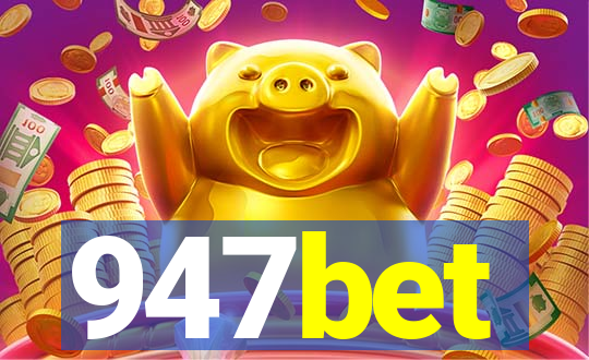 947bet