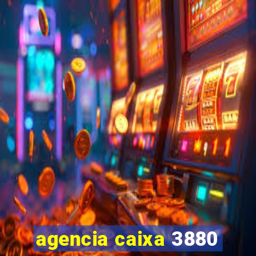 agencia caixa 3880