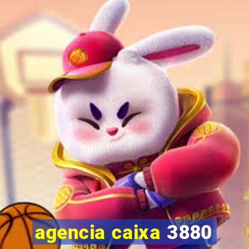 agencia caixa 3880