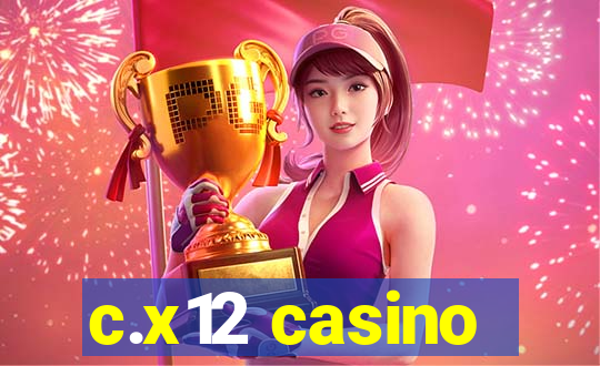 c.x12 casino