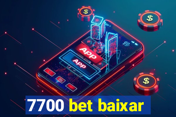 7700 bet baixar