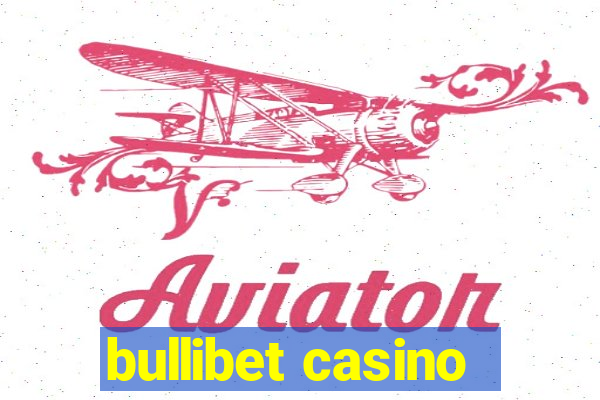 bullibet casino