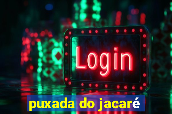 puxada do jacaré