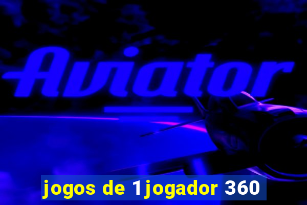 jogos de 1 jogador 360