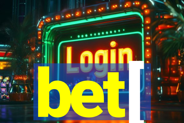 bet[